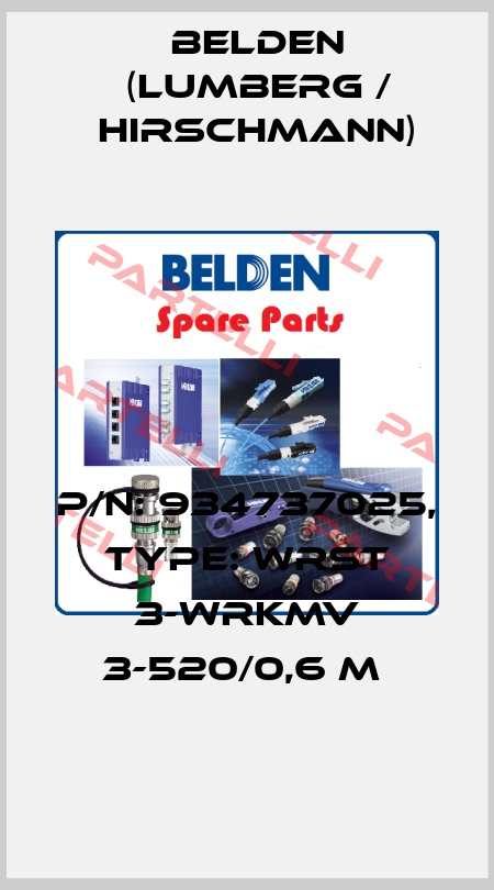 P/N: 934737025, Type: WRST 3-WRKMV 3-520/0,6 M  Belden (Lumberg / Hirschmann)