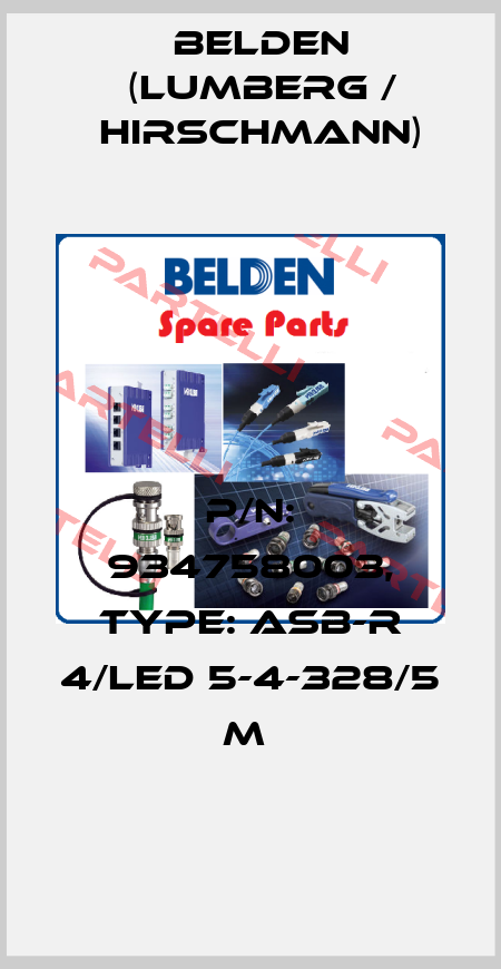 P/N: 934758003, Type: ASB-R 4/LED 5-4-328/5 M  Belden (Lumberg / Hirschmann)
