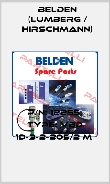 P/N: 12255, Type: VBD 1D-3-2-205/2 M  Belden (Lumberg / Hirschmann)