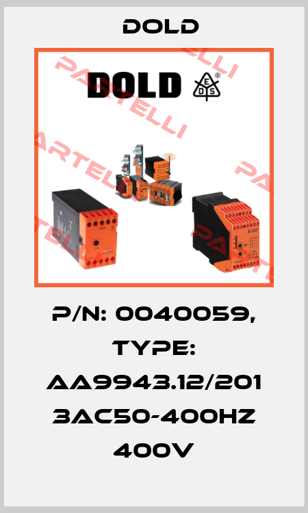 p/n: 0040059, Type: AA9943.12/201 3AC50-400HZ 400V Dold