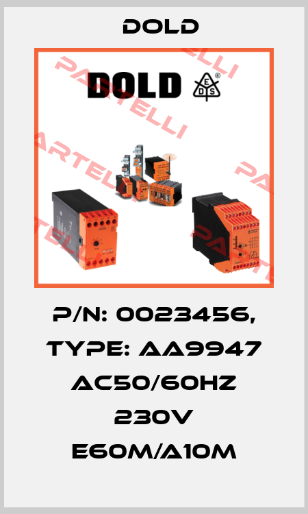 p/n: 0023456, Type: AA9947 AC50/60HZ 230V E60M/A10M Dold
