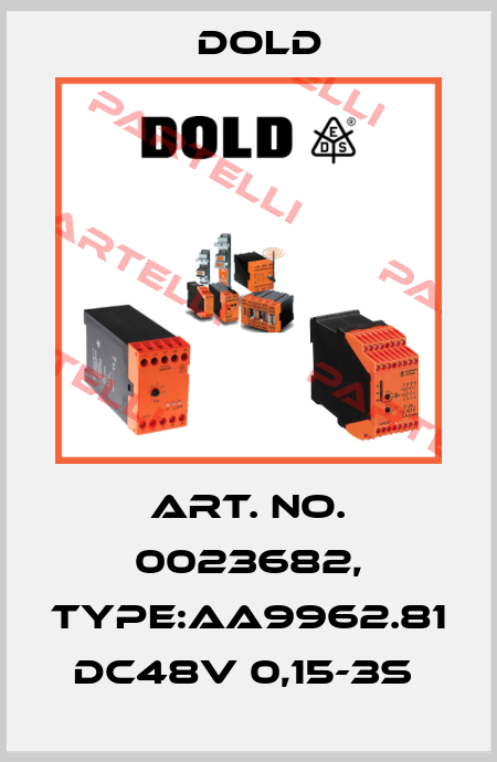 Art. No. 0023682, Type:AA9962.81 DC48V 0,15-3S  Dold