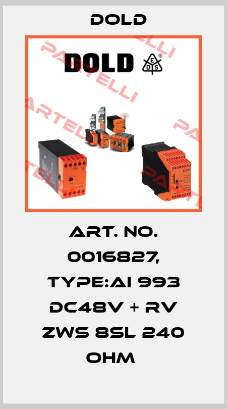 Art. No. 0016827, Type:AI 993 DC48V + RV ZWS 8SL 240 OHM  Dold