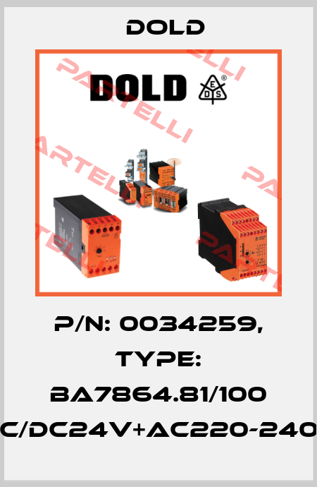 p/n: 0034259, Type: BA7864.81/100 AC/DC24V+AC220-240V Dold