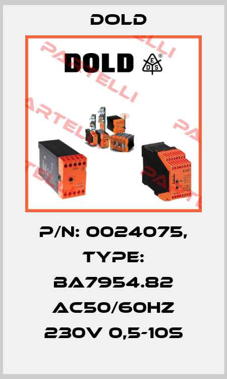 p/n: 0024075, Type: BA7954.82 AC50/60HZ 230V 0,5-10S Dold