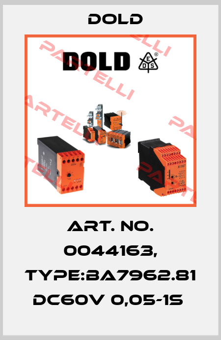 Art. No. 0044163, Type:BA7962.81 DC60V 0,05-1S  Dold