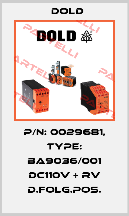 p/n: 0029681, Type: BA9036/001 DC110V + RV D.FOLG.POS. Dold