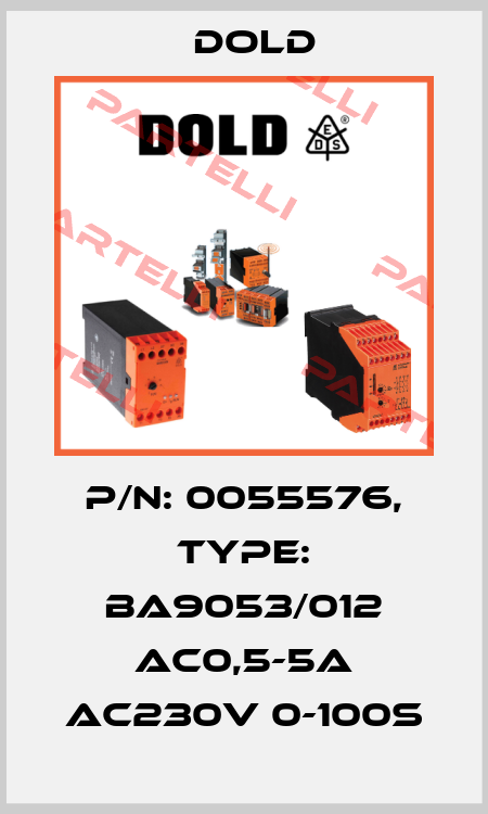 p/n: 0055576, Type: BA9053/012 AC0,5-5A AC230V 0-100S Dold