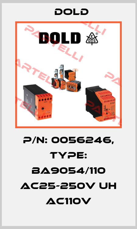 p/n: 0056246, Type: BA9054/110 AC25-250V UH AC110V Dold