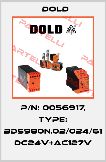 p/n: 0056917, Type: BD5980N.02/024/61 DC24V+AC127V Dold