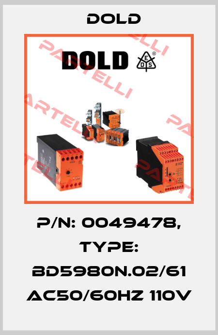 p/n: 0049478, Type: BD5980N.02/61 AC50/60HZ 110V Dold