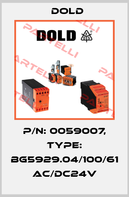 p/n: 0059007, Type: BG5929.04/100/61 AC/DC24V Dold
