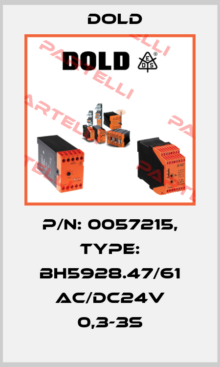 p/n: 0057215, Type: BH5928.47/61 AC/DC24V 0,3-3S Dold