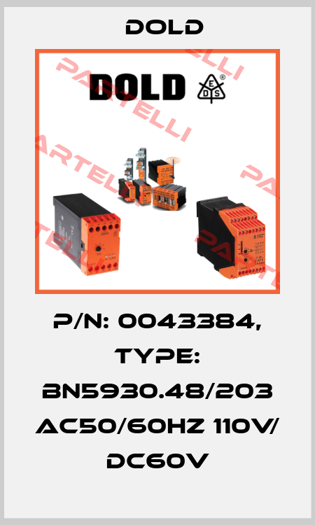 p/n: 0043384, Type: BN5930.48/203 AC50/60HZ 110V/ DC60V Dold