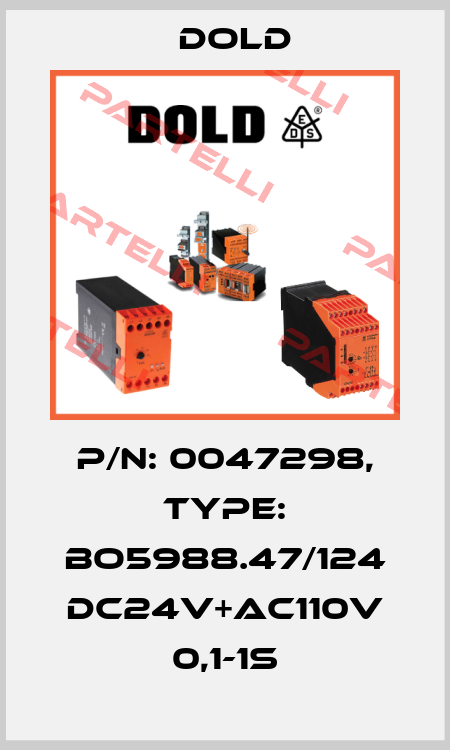p/n: 0047298, Type: BO5988.47/124 DC24V+AC110V 0,1-1S Dold