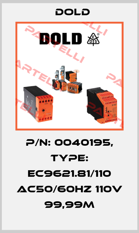 p/n: 0040195, Type: EC9621.81/110 AC50/60HZ 110V 99,99M Dold