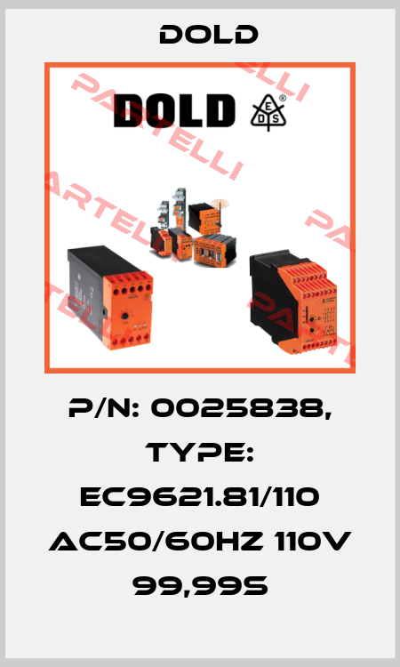 p/n: 0025838, Type: EC9621.81/110 AC50/60HZ 110V 99,99S Dold