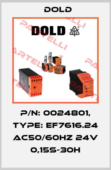 p/n: 0024801, Type: EF7616.24 AC50/60HZ 24V 0,15S-30H Dold