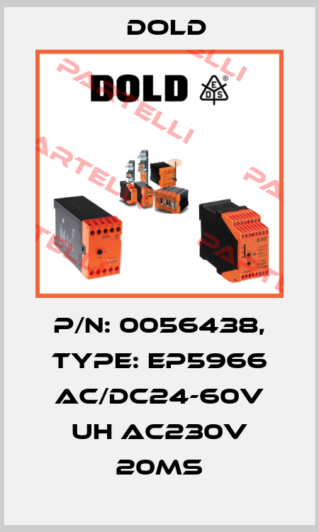 p/n: 0056438, Type: EP5966 AC/DC24-60V UH AC230V 20MS Dold