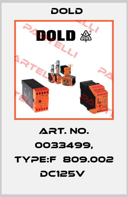 Art. No. 0033499, Type:F  809.002 DC125V  Dold