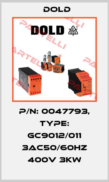 p/n: 0047793, Type: GC9012/011 3AC50/60HZ 400V 3KW Dold