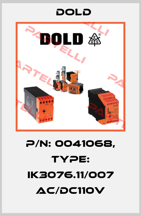 p/n: 0041068, Type: IK3076.11/007 AC/DC110V Dold