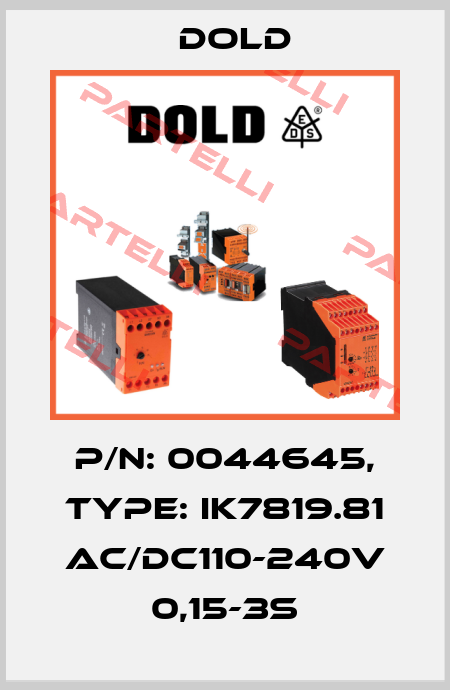 p/n: 0044645, Type: IK7819.81 AC/DC110-240V 0,15-3S Dold