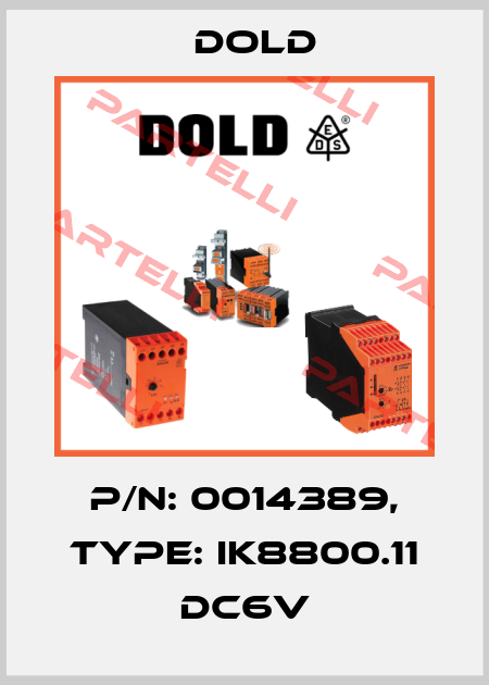 p/n: 0014389, Type: IK8800.11 DC6V Dold
