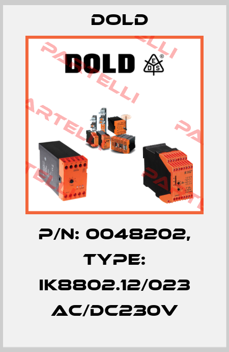 p/n: 0048202, Type: IK8802.12/023 AC/DC230V Dold