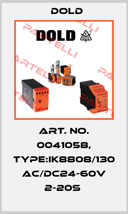 Art. No. 0041058, Type:IK8808/130 AC/DC24-60V 2-20S  Dold