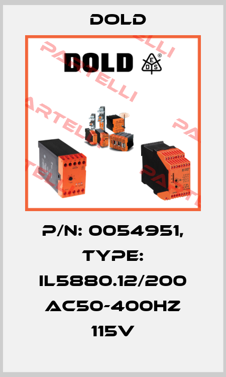 p/n: 0054951, Type: IL5880.12/200 AC50-400HZ 115V Dold
