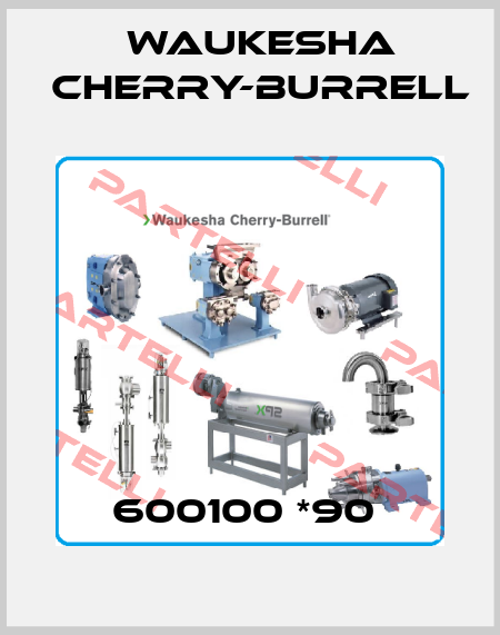 600100 *90  Waukesha Cherry-Burrell