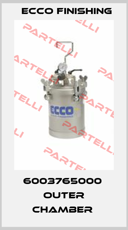 6003765000  OUTER CHAMBER  Ecco Finishing