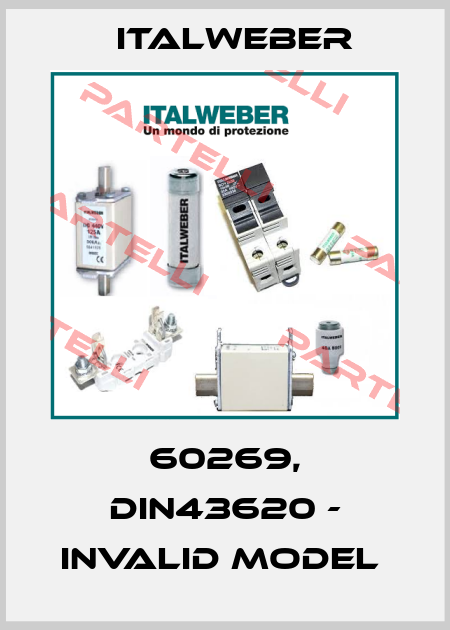 60269, DIN43620 - invalid model  Italweber