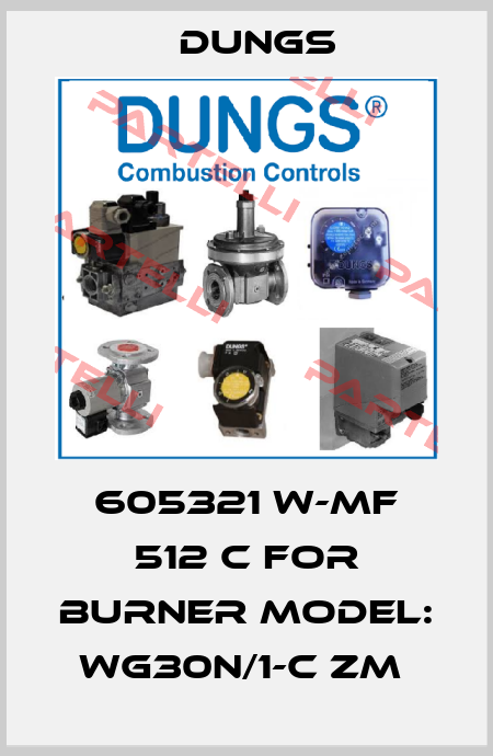 605321 W-MF 512 C for burner model: WG30N/1-C ZM  Dungs