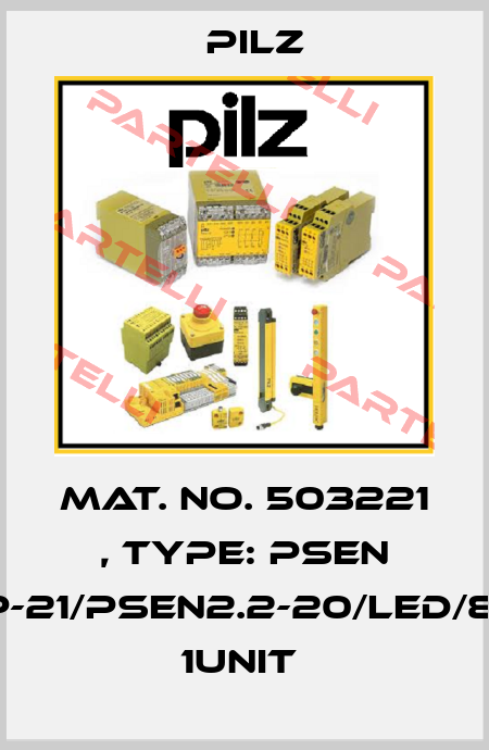 Mat. No. 503221 , Type: PSEN 2.2p-21/PSEN2.2-20/LED/8mm  1unit  Pilz