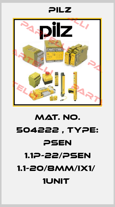Mat. No. 504222 , Type: PSEN 1.1p-22/PSEN 1.1-20/8mm/ix1/  1unit  Pilz
