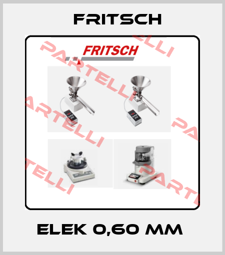 ELEK 0,60 MM  Fritsch