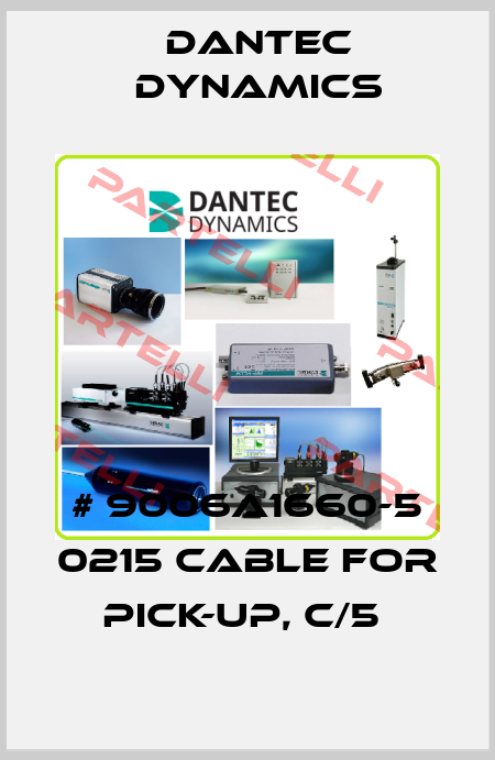 # 9006A1660-5 0215 Cable for pick-up, C/5  Dantec Dynamics