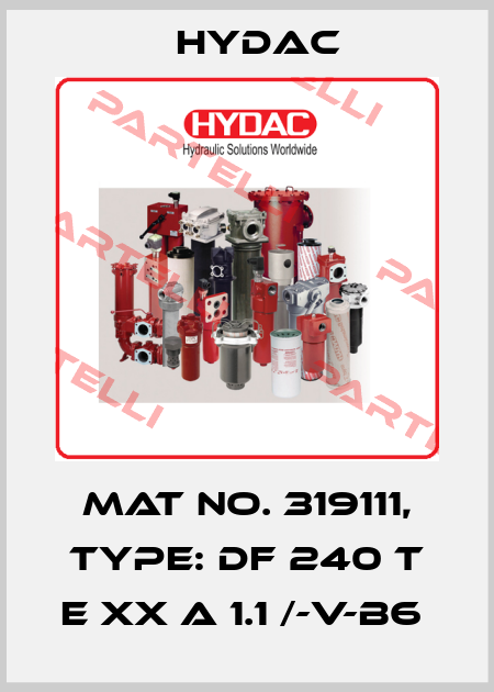 Mat No. 319111, Type: DF 240 T E XX A 1.1 /-V-B6  Hydac