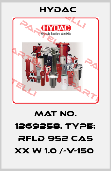 Mat No. 1269258, Type: RFLD 952 CA5 XX W 1.0 /-V-150  Hydac