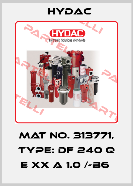 Mat No. 313771, Type: DF 240 Q E XX A 1.0 /-B6  Hydac