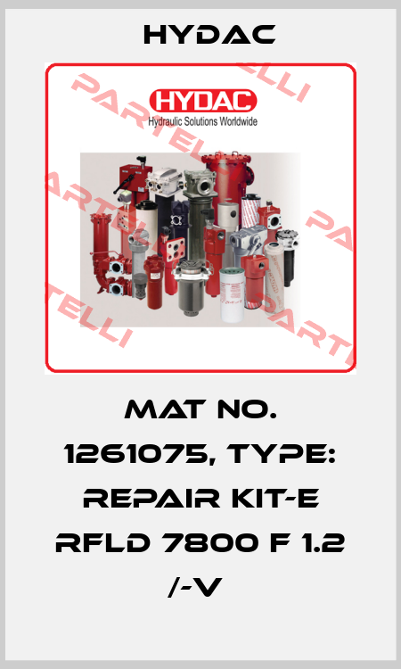 Mat No. 1261075, Type: REPAIR KIT-E RFLD 7800 F 1.2 /-V  Hydac
