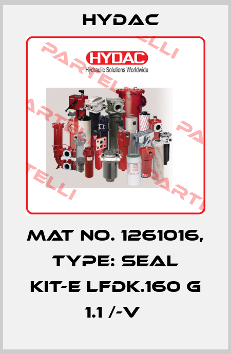 Mat No. 1261016, Type: SEAL KIT-E LFDK.160 G 1.1 /-V  Hydac