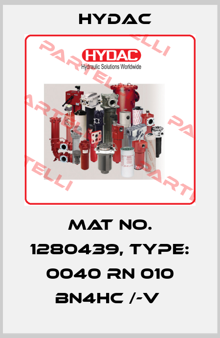 Mat No. 1280439, Type: 0040 RN 010 BN4HC /-V  Hydac