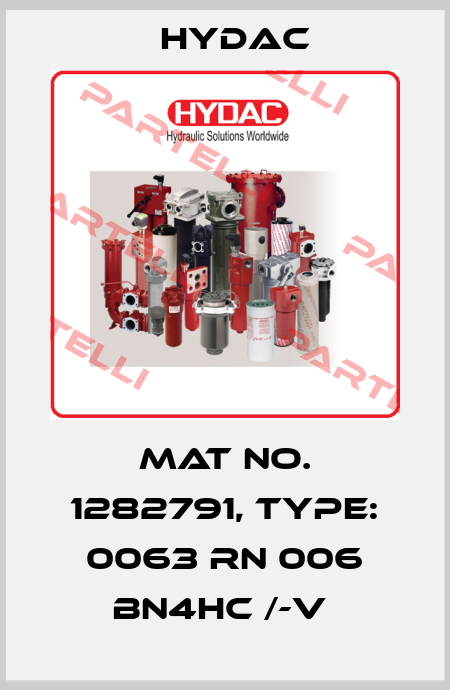Mat No. 1282791, Type: 0063 RN 006 BN4HC /-V  Hydac
