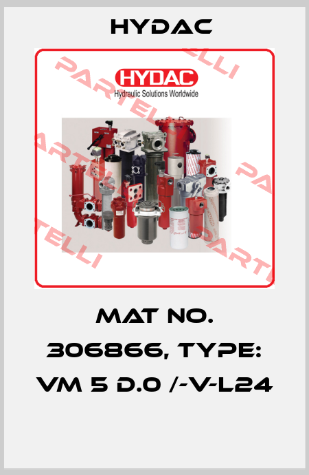 Mat No. 306866, Type: VM 5 D.0 /-V-L24  Hydac