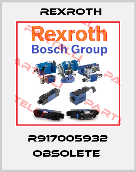 R917005932 obsolete  Rexroth