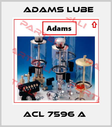 ACL 7596 A  Adams Lube