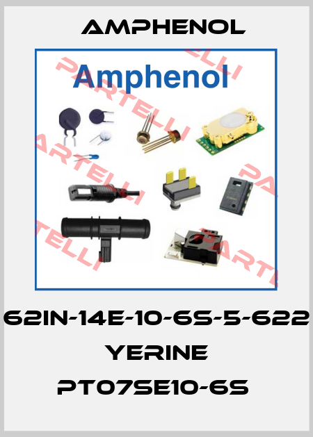 62IN-14E-10-6S-5-622 YERINE PT07SE10-6S  Amphenol